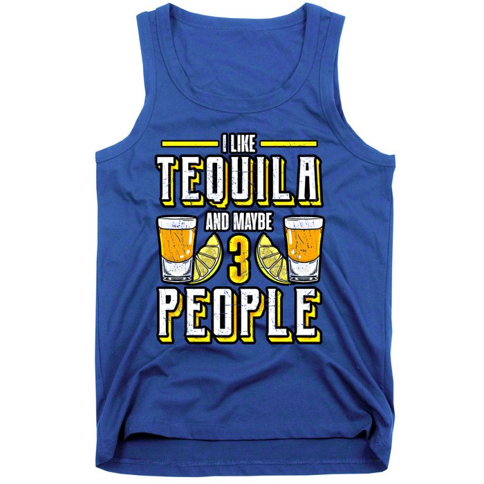 I Like My Tequila And Maybe 3 People Gift Alcohol Gift Cute Gift Tank Top