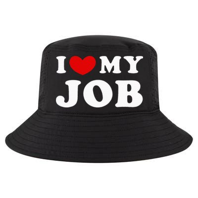 I Love My Job I Heart My Job Cool Comfort Performance Bucket Hat