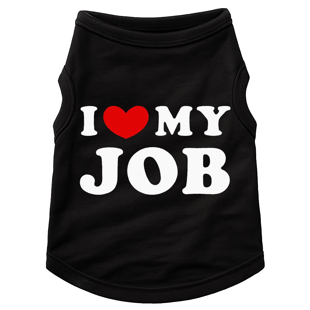 I Love My Job I Heart My Job Doggie Tank