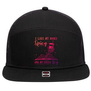 I Like My Books Spicy And My Coffee Icy Skeleton Book Lover Gift 7 Panel Mesh Trucker Snapback Hat