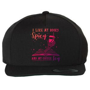 I Like My Books Spicy And My Coffee Icy Skeleton Book Lover Gift Wool Snapback Cap