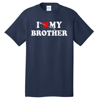 I Love My Brother With Heart Father's Day Wear For Sister Tall T-Shirt