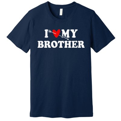 I Love My Brother With Heart Father's Day Wear For Sister Premium T-Shirt