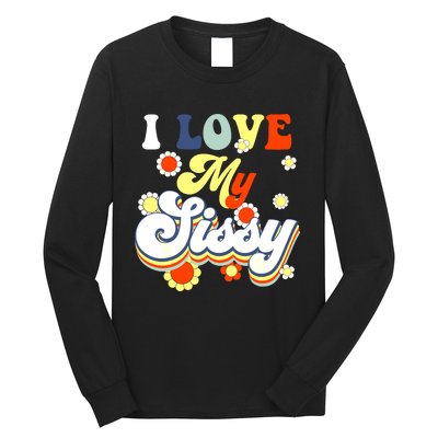 I Love My Sissy Sisterly Love Brother Sister Day Big Sis Long Sleeve Shirt