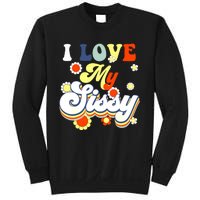 I Love My Sissy Sisterly Love Brother Sister Day Big Sis Sweatshirt