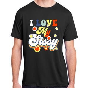 I Love My Sissy Sisterly Love Brother Sister Day Big Sis Adult ChromaSoft Performance T-Shirt