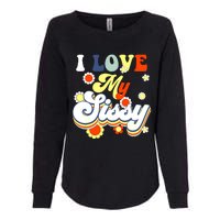 I Love My Sissy Sisterly Love Brother Sister Day Big Sis Womens California Wash Sweatshirt