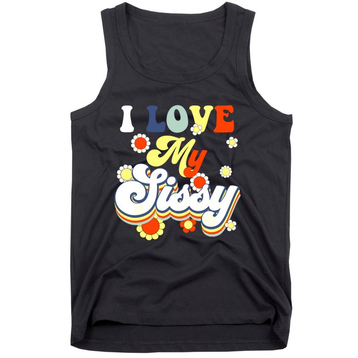 I Love My Sissy Sisterly Love Brother Sister Day Big Sis Tank Top