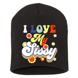 I Love My Sissy Sisterly Love Brother Sister Day Big Sis Short Acrylic Beanie