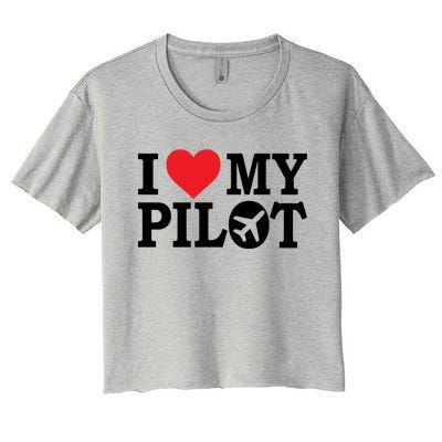 I Love My Pilot Airline Pilot Aviation Aircraft Lover Gift Women's Crop Top Tee