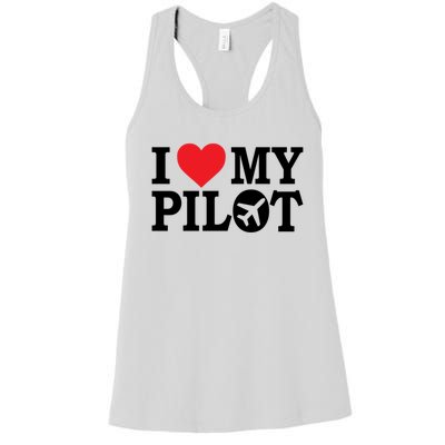 I Love My Pilot Airline Pilot Aviation Aircraft Lover Gift Women's Racerback Tank