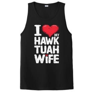 I Love My Hawk Tuah Wife Funny Hawk Tua Wife PosiCharge Competitor Tank