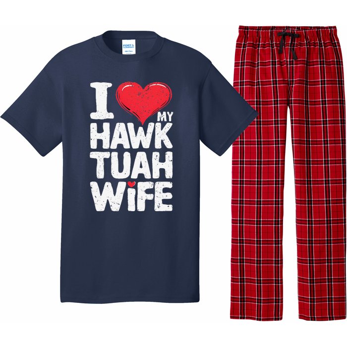 I Love My Hawk Tuah Wife Funny Hawk Tua Wife Pajama Set