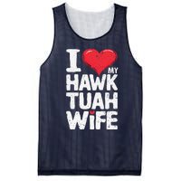 I Love My Hawk Tuah Wife Funny Hawk Tua Wife Mesh Reversible Basketball Jersey Tank