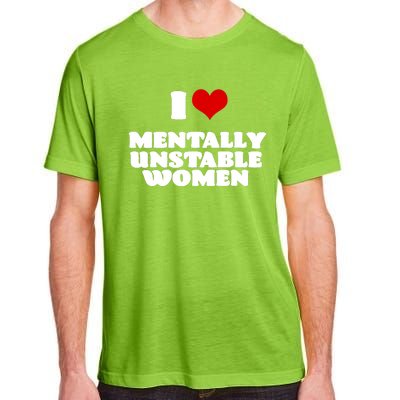 I Love Mentally Unstable Women Red Heart Funny Sarcastic Adult ChromaSoft Performance T-Shirt