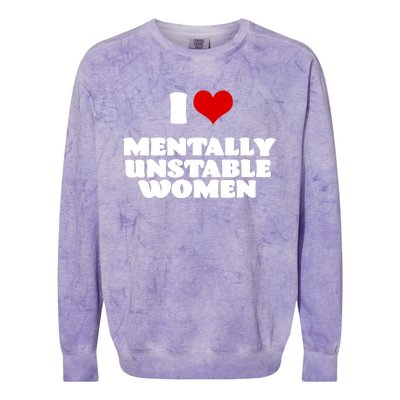 I Love Mentally Unstable Women Red Heart Funny Sarcastic Colorblast Crewneck Sweatshirt