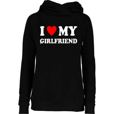 I Love My Girlfriend Heart Boyfriend Couples Womens Funnel Neck Pullover Hood