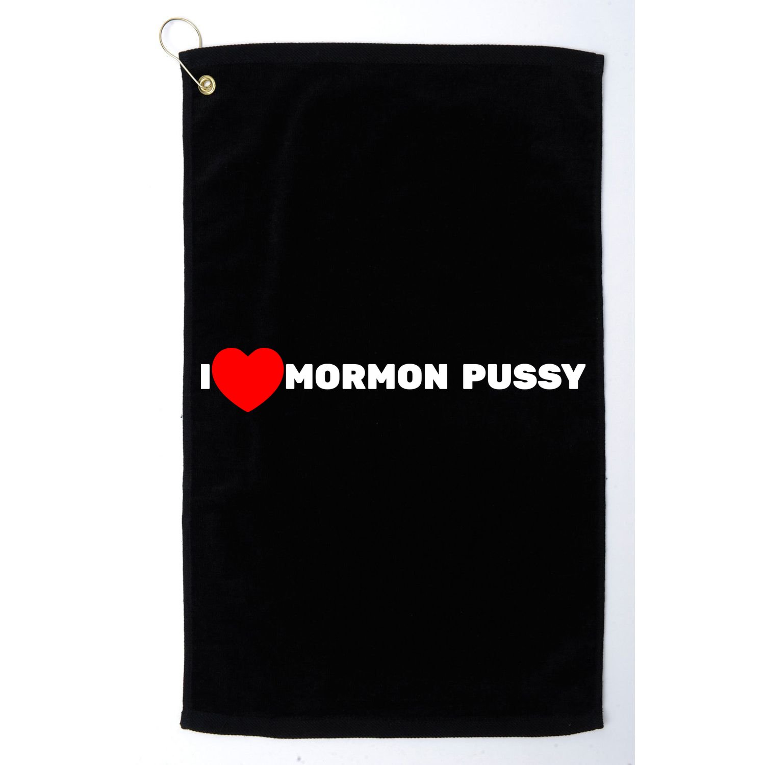 I Love Mormon Pussy Shirt Funny Meme Golf Towel