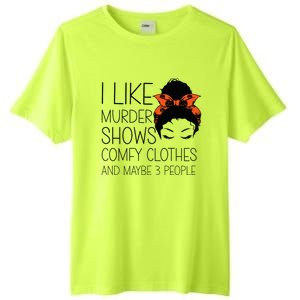 I Like Murder Shows Comfy Clothes 3 People Halloween Comfy Tall Fusion ChromaSoft Performance T-Shirt