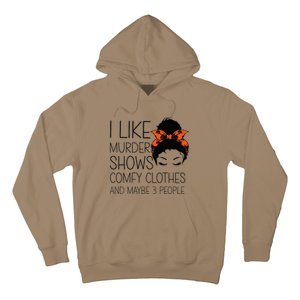 I Like Murder Shows Comfy Clothes 3 People Halloween Comfy Hoodie