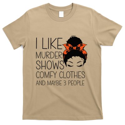 I Like Murder Shows Comfy Clothes 3 People Halloween Comfy T-Shirt