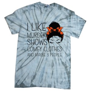 I Like Murder Shows Comfy Clothes 3 People Halloween Comfy Tie-Dye T-Shirt