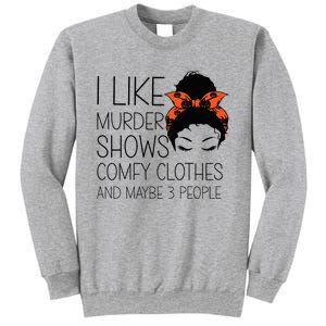 I Like Murder Shows Comfy Clothes 3 People Halloween Comfy Sweatshirt