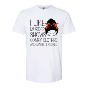 I Like Murder Shows Comfy Clothes 3 People Halloween Comfy Softstyle CVC T-Shirt