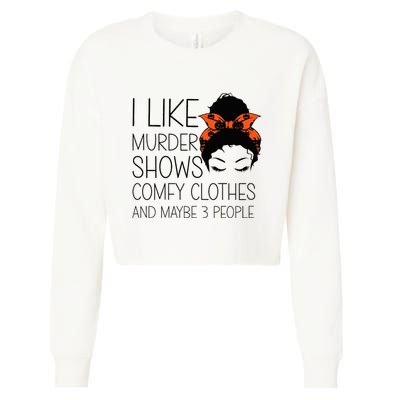 I Like Murder Shows Comfy Clothes 3 People Halloween Comfy Cropped Pullover Crew