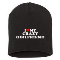 I Love My Crazy Girlfriend GF Red Heart Short Acrylic Beanie