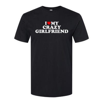 I Love My Crazy Girlfriend GF Red Heart Softstyle® CVC T-Shirt