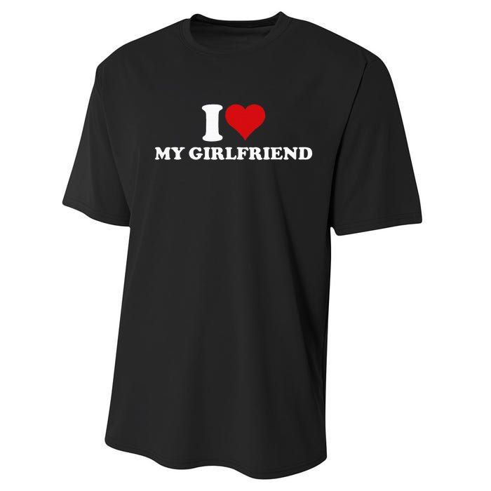 I Love My Hot Girlfriend I Heart My Hot Girlfriend Gf Performance Sprint T-Shirt