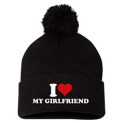 I Love My Hot Girlfriend I Heart My Hot Girlfriend Gf Pom Pom 12in Knit Beanie