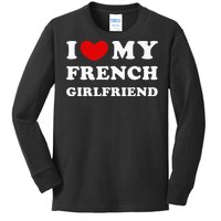 I Love My French Girlfriend I Heart My French Girlfriend Kids Long Sleeve Shirt