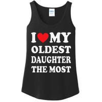 I Love My Oldest Daughter The Most Father's Day Heart Ladies Essential Tank