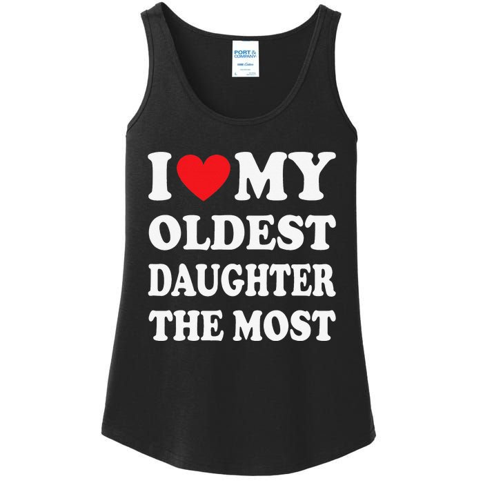 I Love My Oldest Daughter The Most Father's Day Heart Ladies Essential Tank