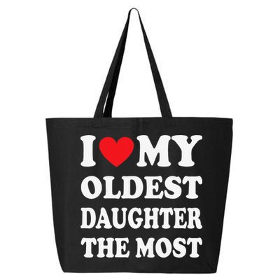 I Love My Oldest Daughter The Most Father's Day Heart 25L Jumbo Tote