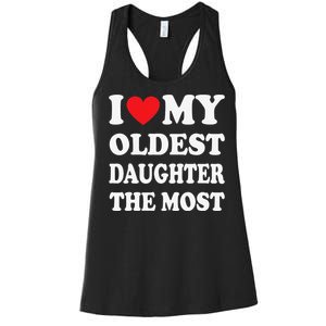 I Love My Oldest Daughter The Most Father's Day Heart Women's Racerback Tank