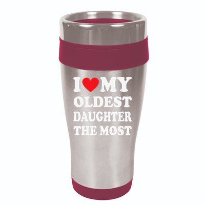 I Love My Oldest Daughter The Most Father's Day Heart 16oz Travel Tumbler