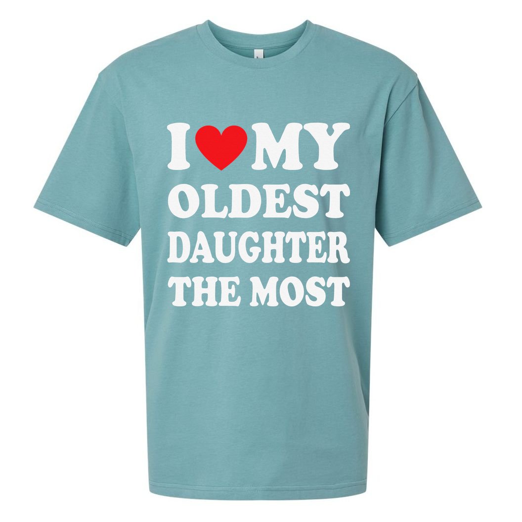 I Love My Oldest Daughter The Most Father's Day Heart Sueded Cloud Jersey T-Shirt
