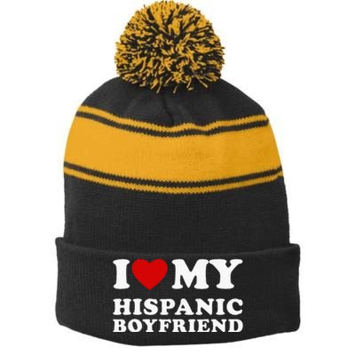 I Love My Hispanic Boyfriend Stripe Pom Pom Beanie