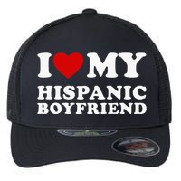 I Love My Hispanic Boyfriend Flexfit Unipanel Trucker Cap