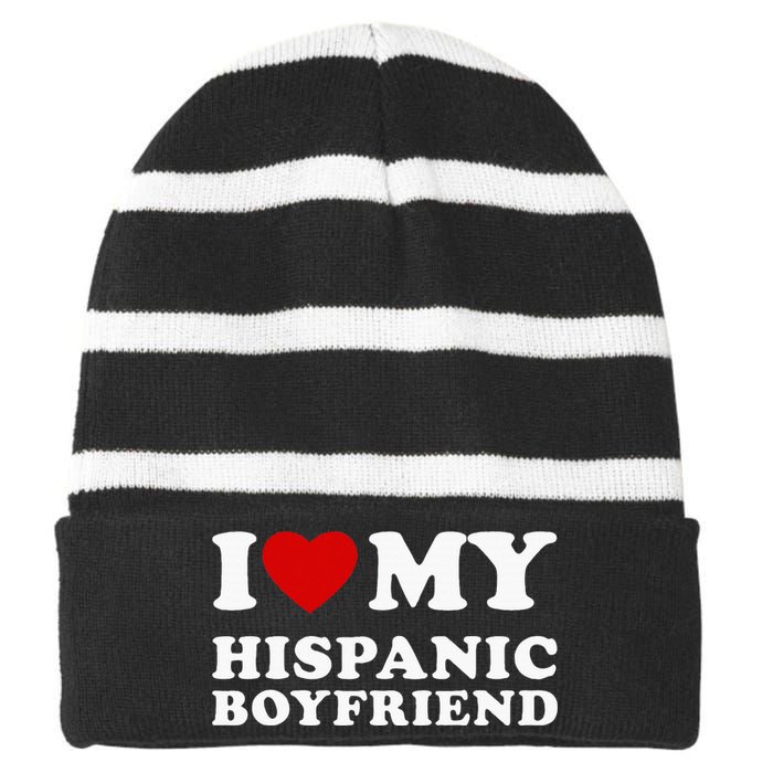 I Love My Hispanic Boyfriend Striped Beanie with Solid Band