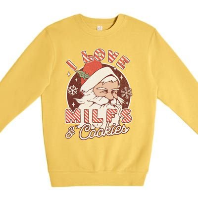 I Love Milfs And Cookies Naughty Santa Claus Christmas Funny Gift Premium Crewneck Sweatshirt