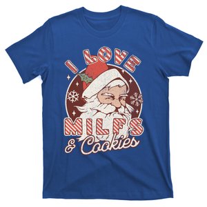 I Love Milfs And Cookies Naughty Santa Claus Christmas Funny Gift T-Shirt