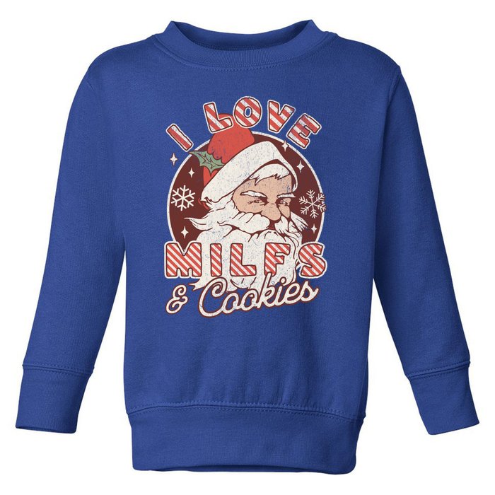 I Love Milfs And Cookies Naughty Santa Claus Christmas Funny Gift Toddler Sweatshirt