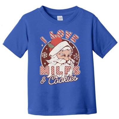 I Love Milfs And Cookies Naughty Santa Claus Christmas Funny Gift Toddler T-Shirt