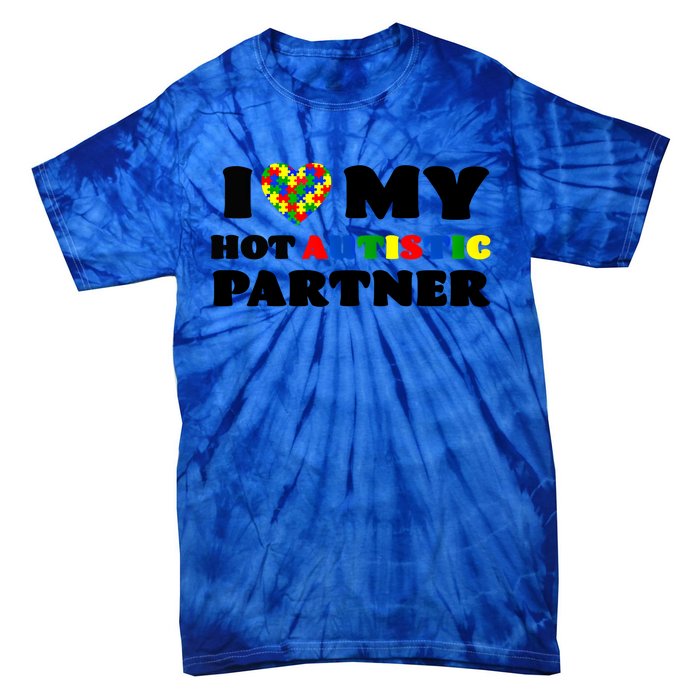 I Love My Hot Autistic Partner Puzzle Piece Heart Autism Meaningful Gift Tie-Dye T-Shirt