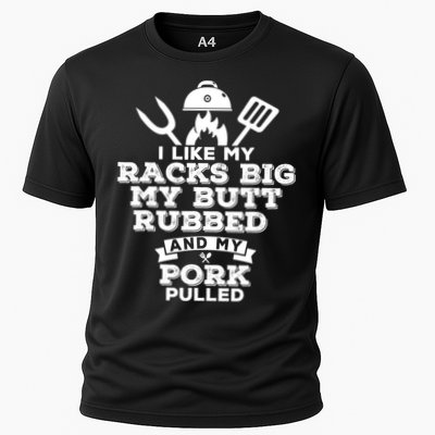 I Like My Racks Big My Butt Rubbed And Pork Pulled Pig BBQ Performance Shirt