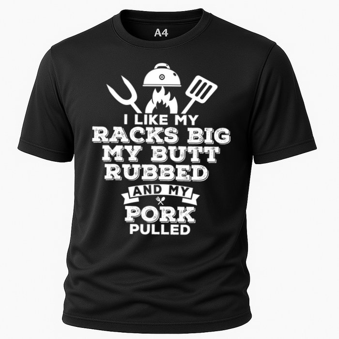 I Like My Racks Big My Butt Rubbed And Pork Pulled Pig BBQ Cooling Performance Crew T-Shirt